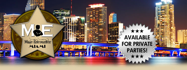 Male Strippers Mimai FLorida